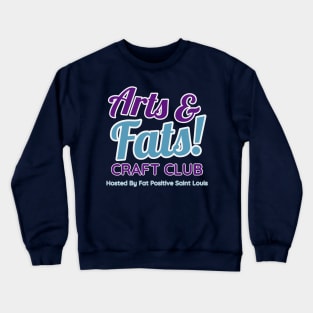 Arts And Fats Craft Club Crewneck Sweatshirt